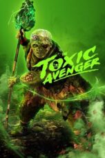 The Toxic Avenger Unrated (2023)
